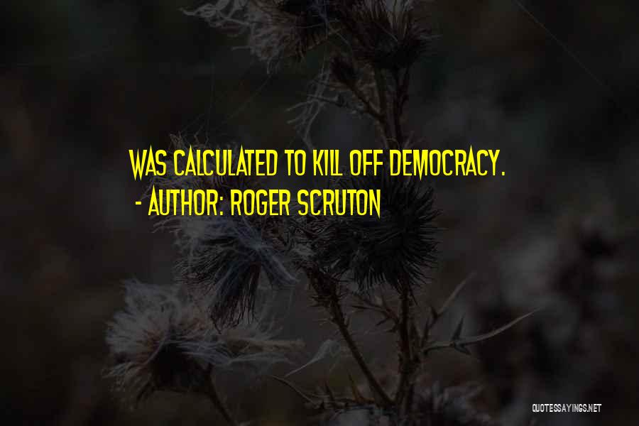 Roger Scruton Quotes 1518437