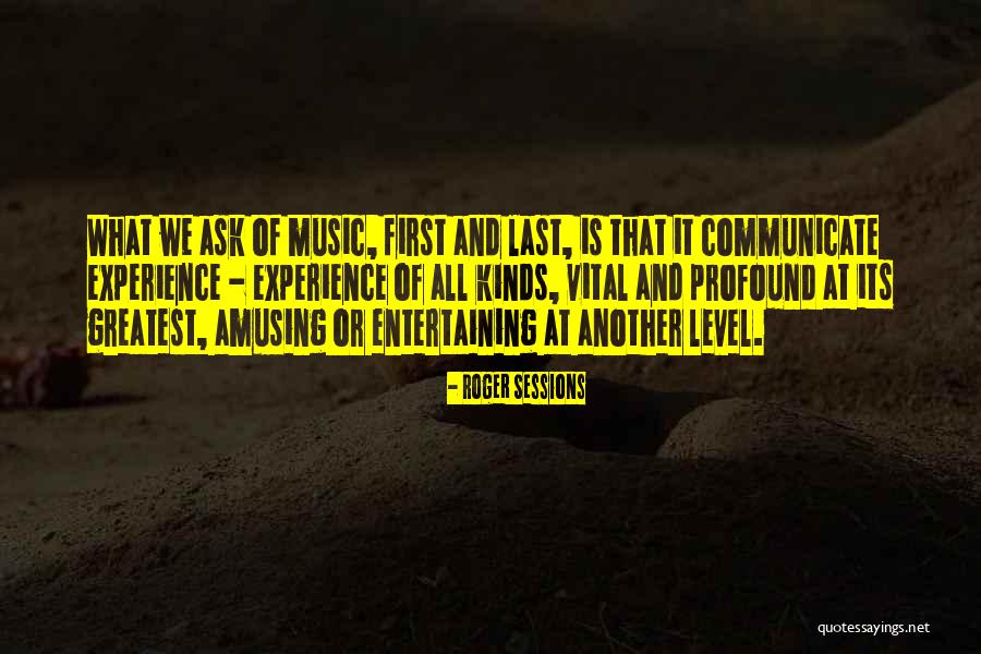 Roger Sessions Quotes 921059 Roger Sessions Quotes 921059