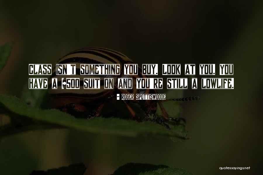 Roger Spottiswoode Quotes 1021813 Roger Spottiswoode Quotes 1021813