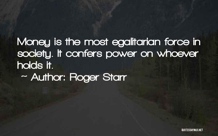 Roger Starr Quotes 980735