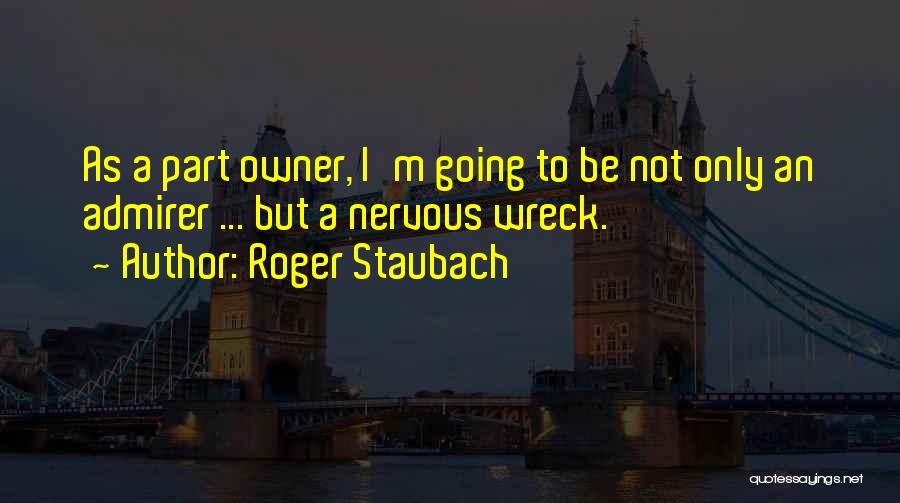 Roger Staubach Quotes 718117