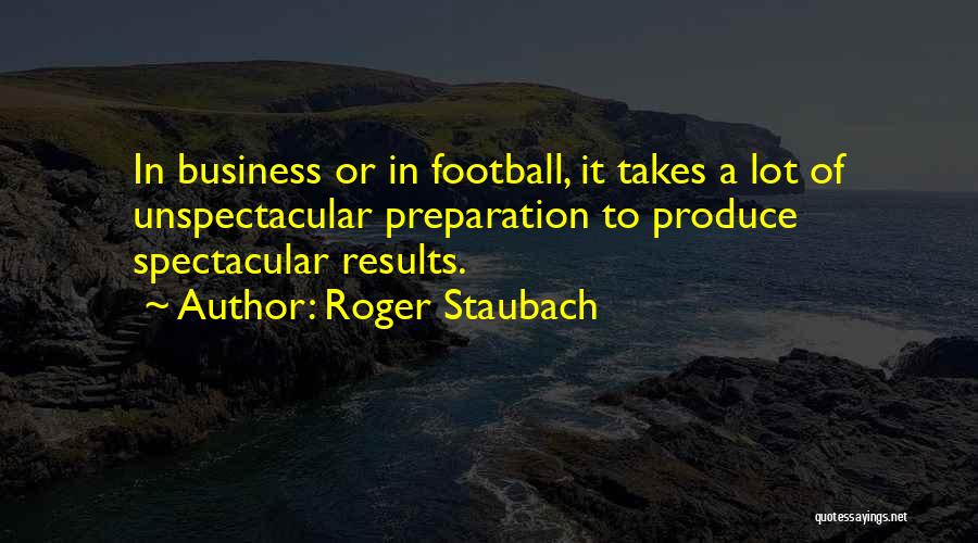 Roger Staubach Quotes 900293