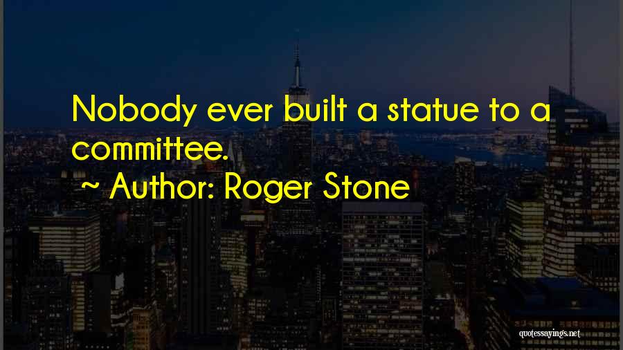 Roger Stone Quotes 1137830