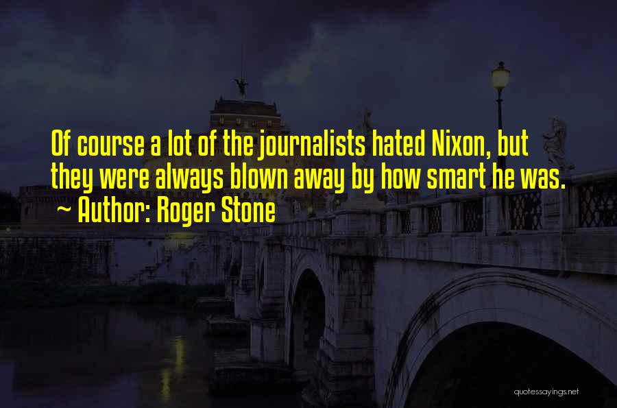 Roger Stone Quotes 1906978