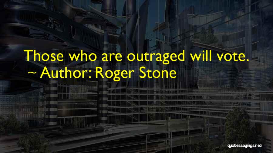 Roger Stone Quotes 614684