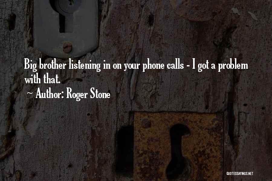 Roger Stone Quotes 904137