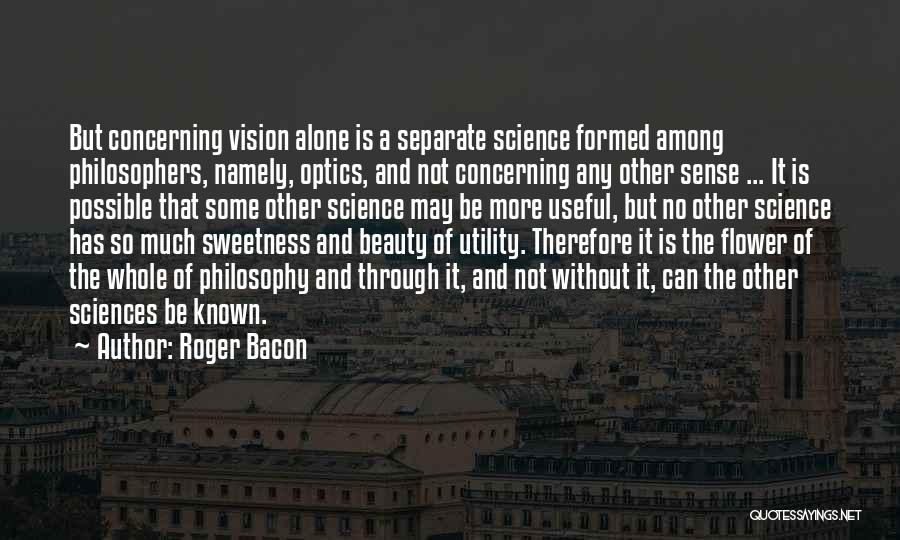 Roger That Quotes By Roger Bacon