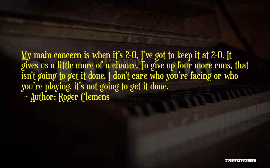 Roger That Quotes By Roger Clemens