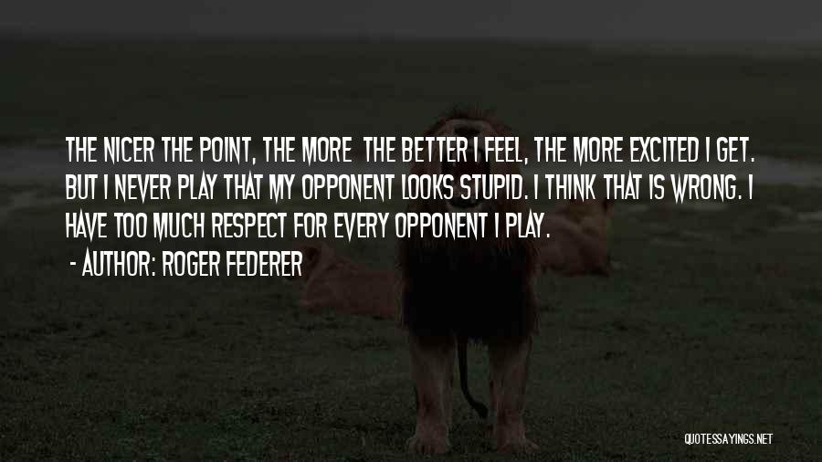 Roger That Quotes By Roger Federer