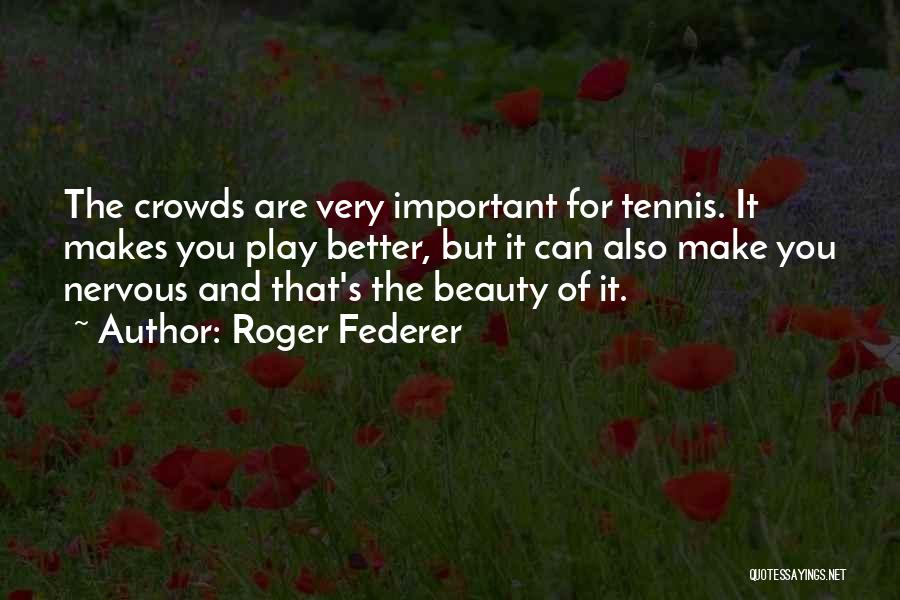 Roger That Quotes By Roger Federer