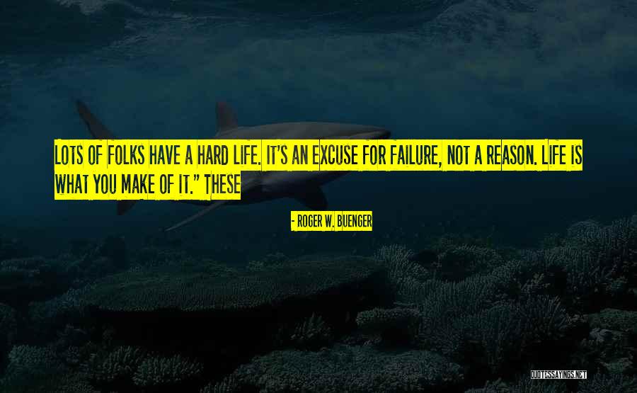 Roger W. Buenger Quotes 1355773 Roger W. Buenger Quotes 1355773