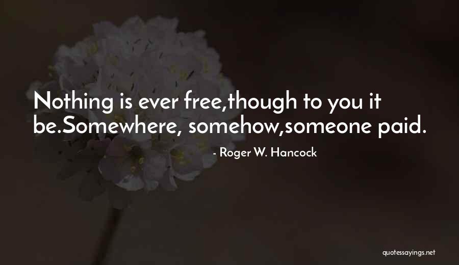 Roger W. Hancock Quotes 2135523