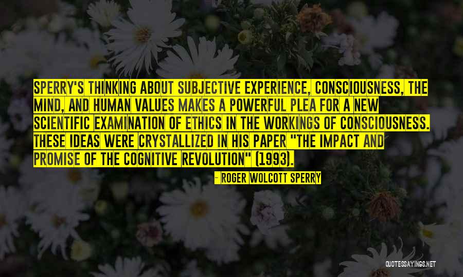 Roger W. Sperry Quotes By Roger Wolcott Sperry Roger W. Sperry Quotes By Roger Wolcott Sperry