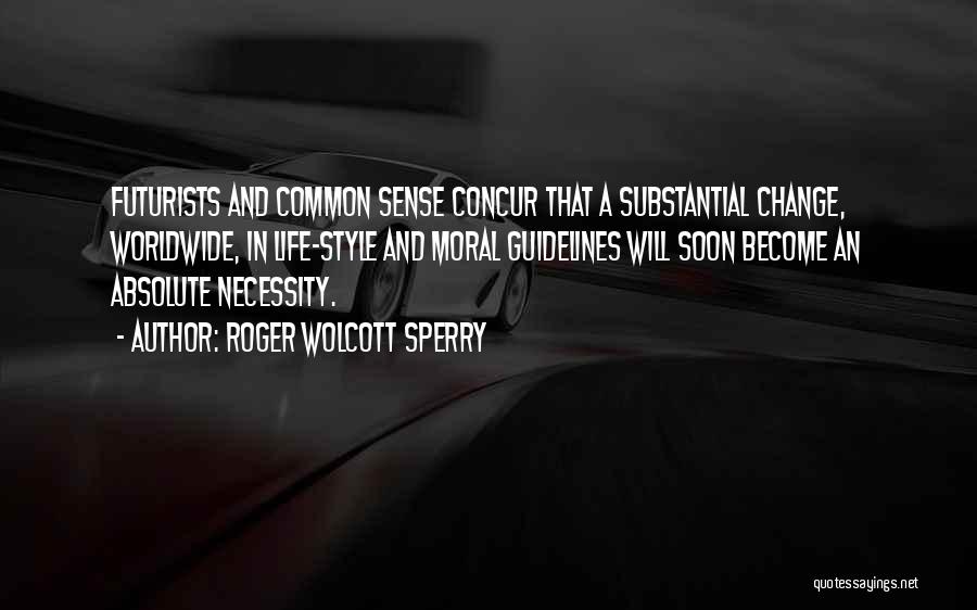 Roger W. Sperry Quotes By Roger Wolcott Sperry