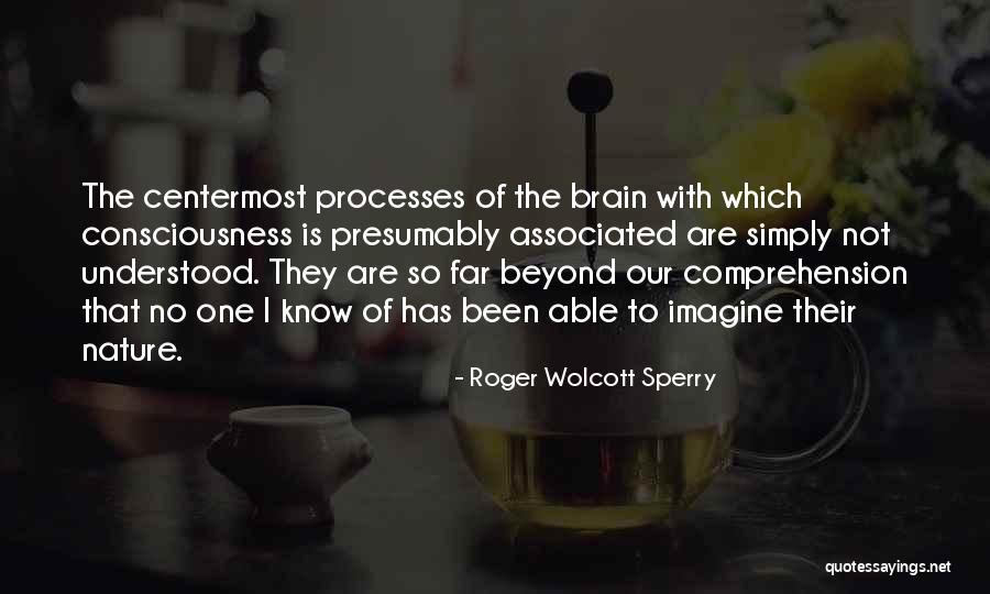 Roger W. Sperry Quotes By Roger Wolcott Sperry Roger W. Sperry Quotes By Roger Wolcott Sperry