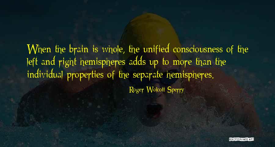Roger W. Sperry Quotes By Roger Wolcott Sperry Roger W. Sperry Quotes By Roger Wolcott Sperry