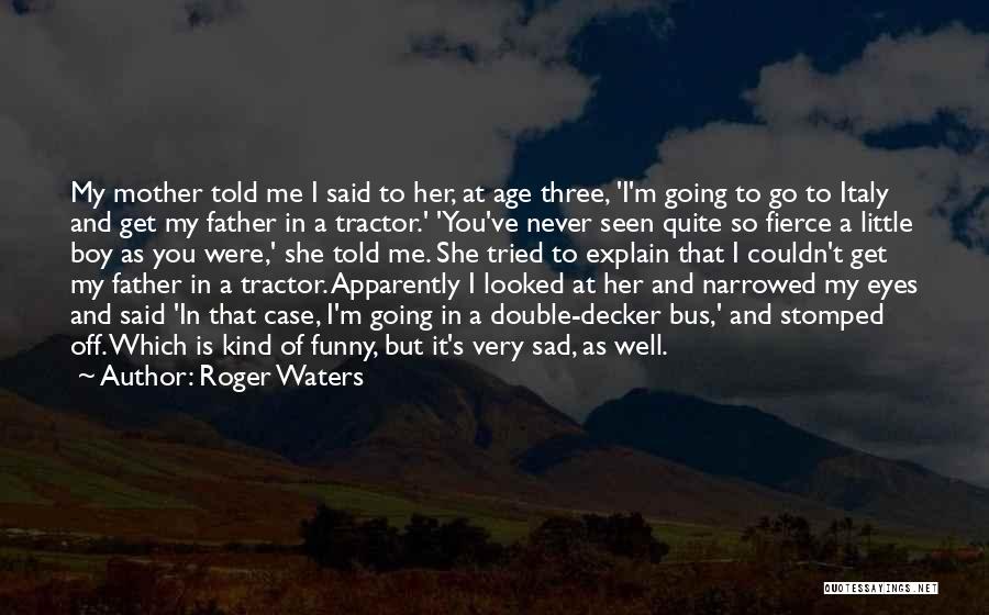 Roger Waters Quotes 1844712