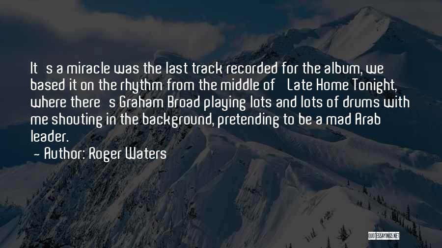 Roger Waters Quotes 2047916