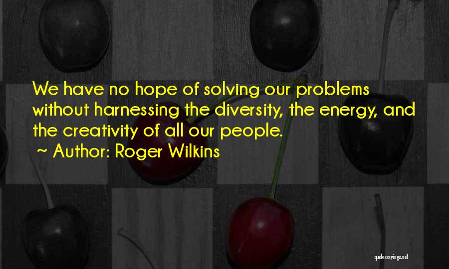 Roger Wilkins Quotes 369654