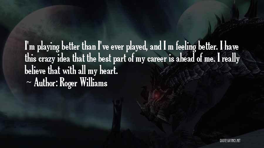 Roger Williams Quotes 1184258