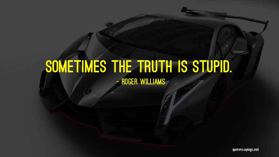 Roger Williams Quotes 1704583 Roger Williams Quotes 1704583