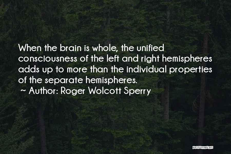 Roger Wolcott Sperry Quotes 675428