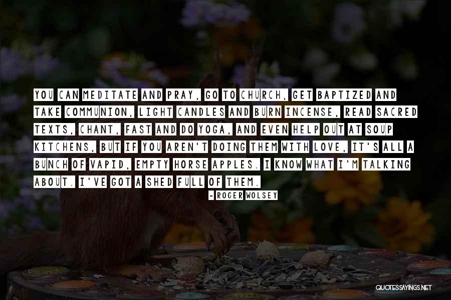 Roger Wolsey Quotes 1639111 Roger Wolsey Quotes 1639111