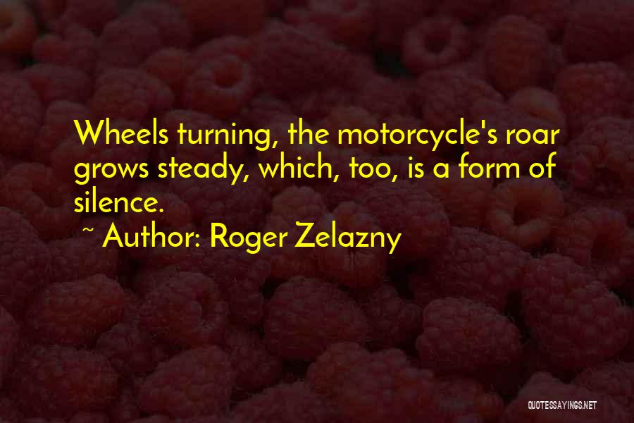Roger Zelazny Quotes 1748861