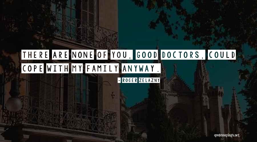Roger Zelazny Quotes 2011528 Roger Zelazny Quotes 2011528