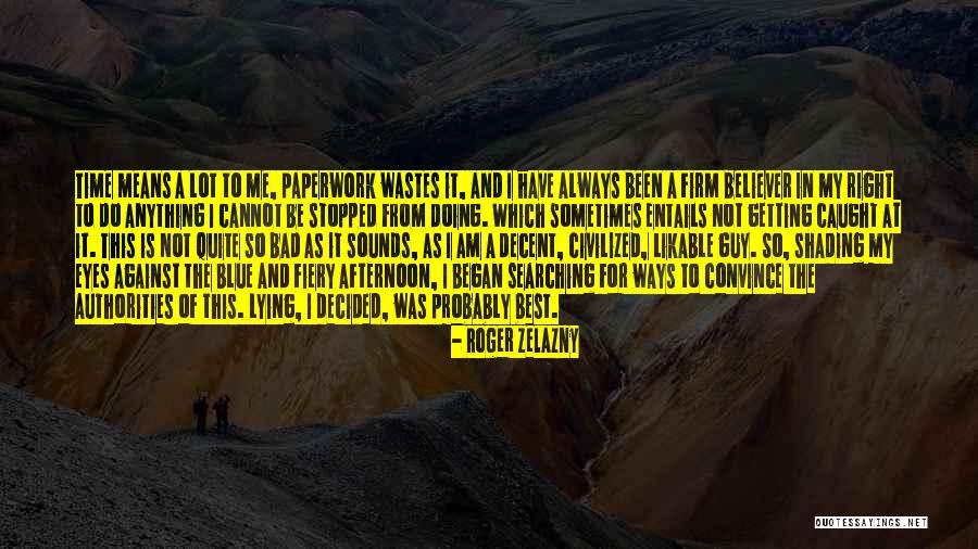 Roger Zelazny Quotes 2180753 Roger Zelazny Quotes 2180753