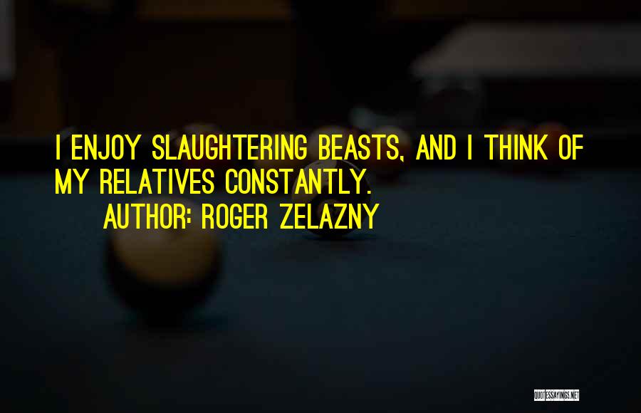 Roger Zelazny Quotes 551859
