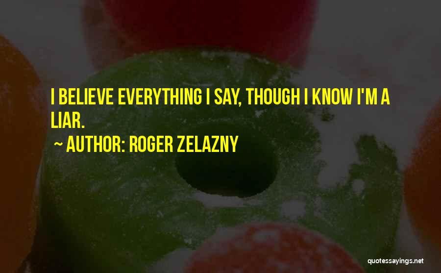 Roger Zelazny Quotes 556269