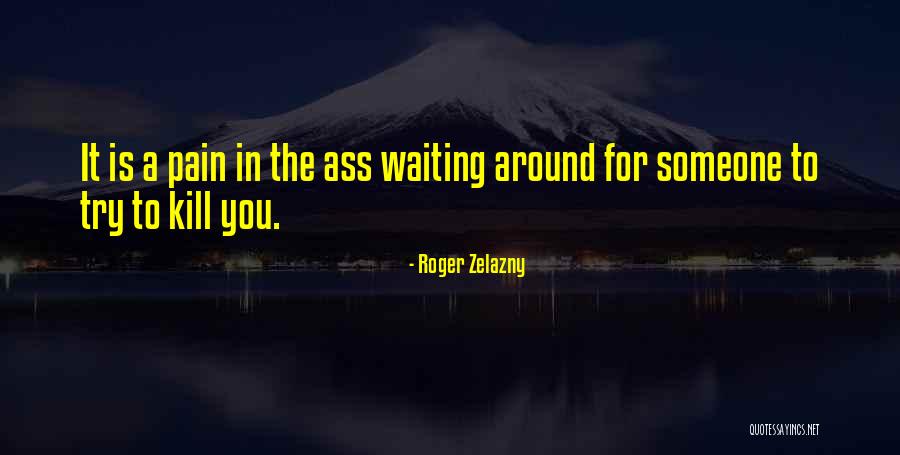 Roger Zelazny Quotes 786845 Roger Zelazny Quotes 786845