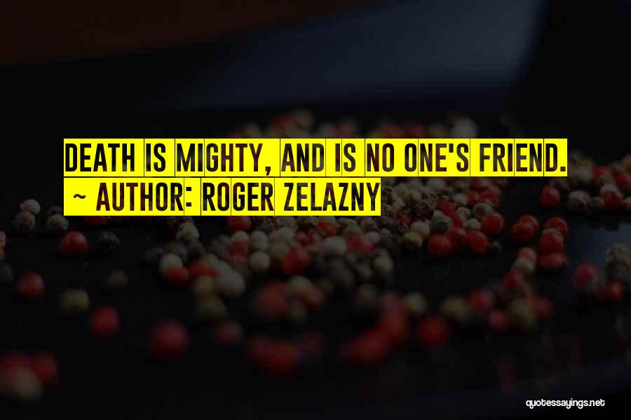 Roger Zelazny Quotes 826287
