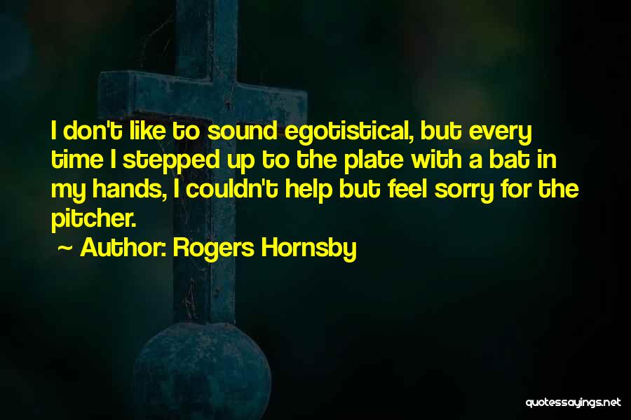 Rogers Hornsby Quotes 1538524