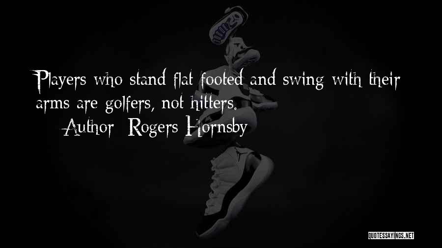 Rogers Hornsby Quotes 1960017