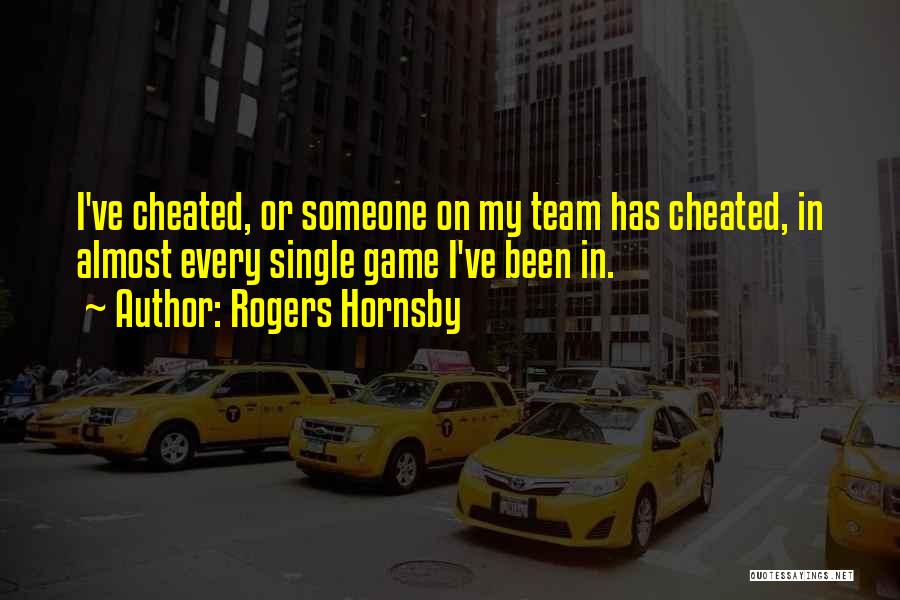 Rogers Hornsby Quotes 308668
