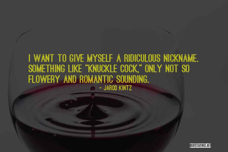 Rogerus Quotes By Jarod Kintz Rogerus Quotes By Jarod Kintz