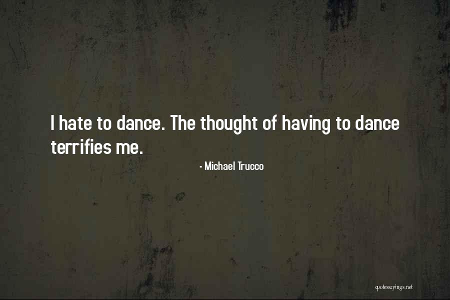 Roggenbrot Quotes By Michael Trucco