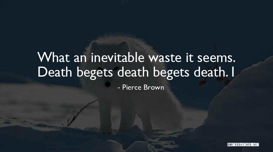 Rogness Appliance Quotes By Pierce Brown