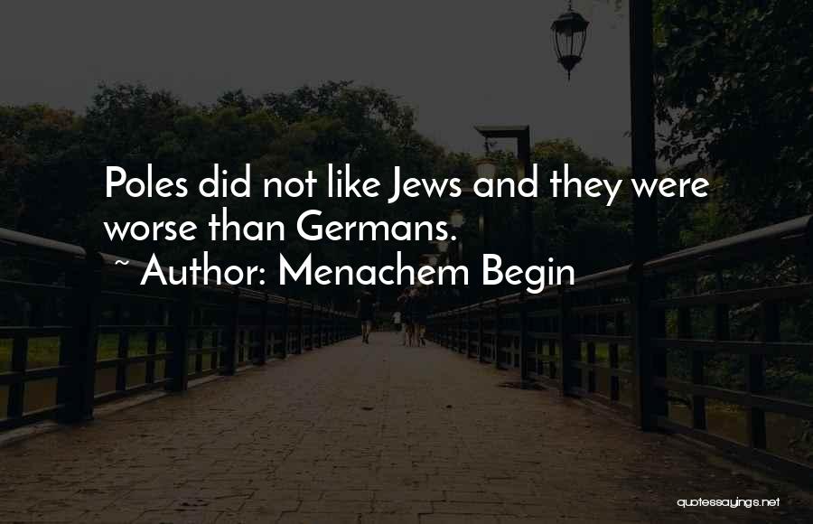 Rogovin Movers Quotes By Menachem Begin