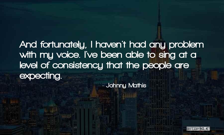 Rogovoy Elizabeth Quotes By Johnny Mathis Rogovoy Elizabeth Quotes By Johnny Mathis