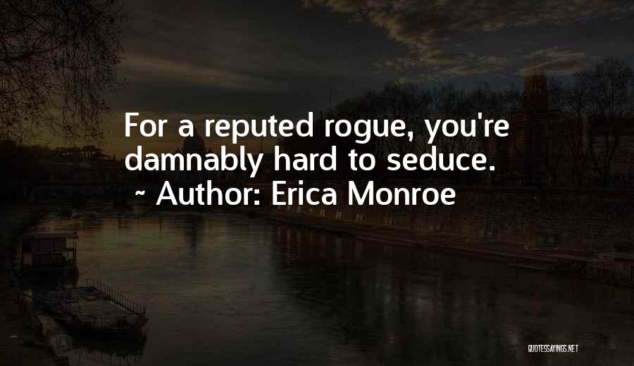 Rogue Quotes By Erica Monroe