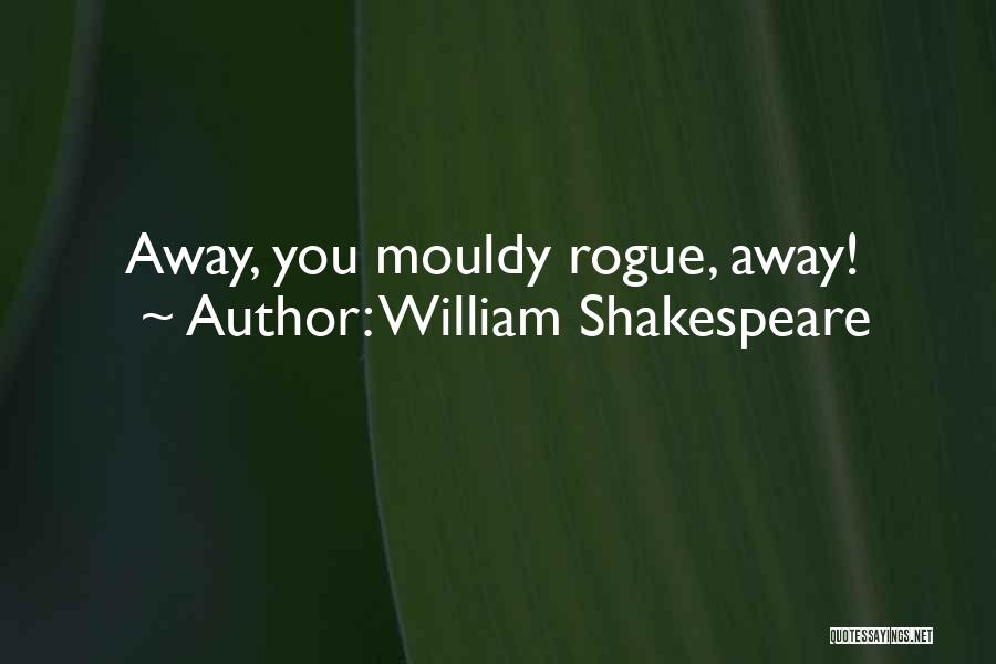 Rogue Quotes By William Shakespeare