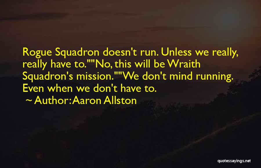 Rogue Squadron Quotes By Aaron Allston