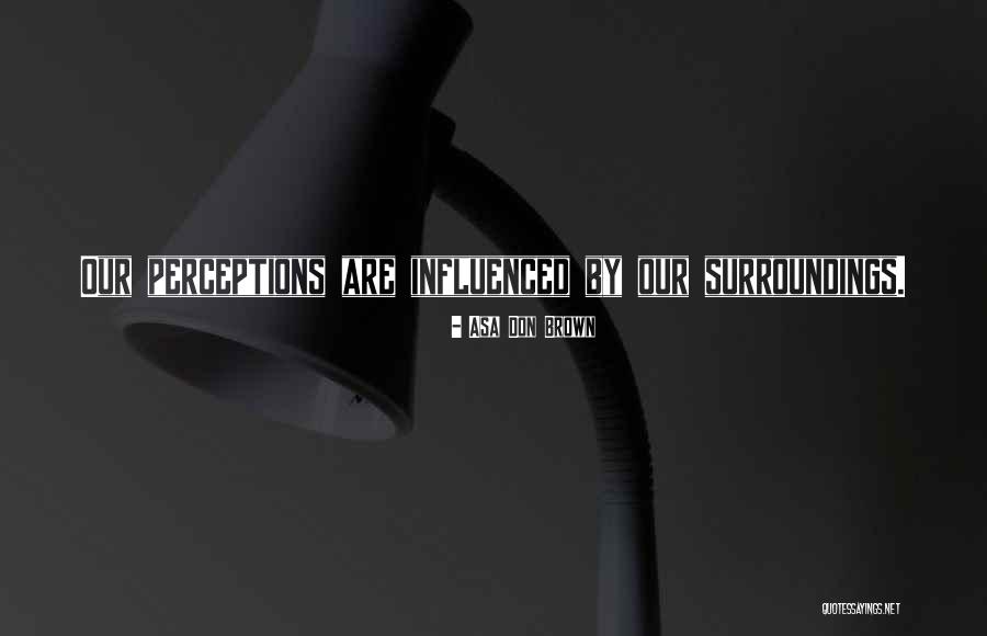 Rohadt Narancs Quotes By Asa Don Brown Rohadt Narancs Quotes By Asa Don Brown