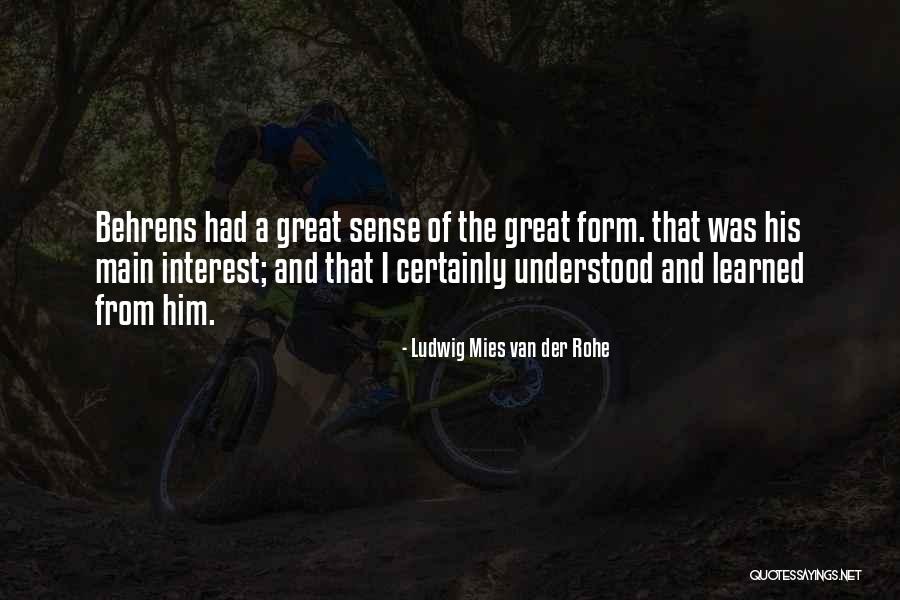 Rohe Quotes By Ludwig Mies Van Der Rohe Rohe Quotes By Ludwig Mies Van Der Rohe