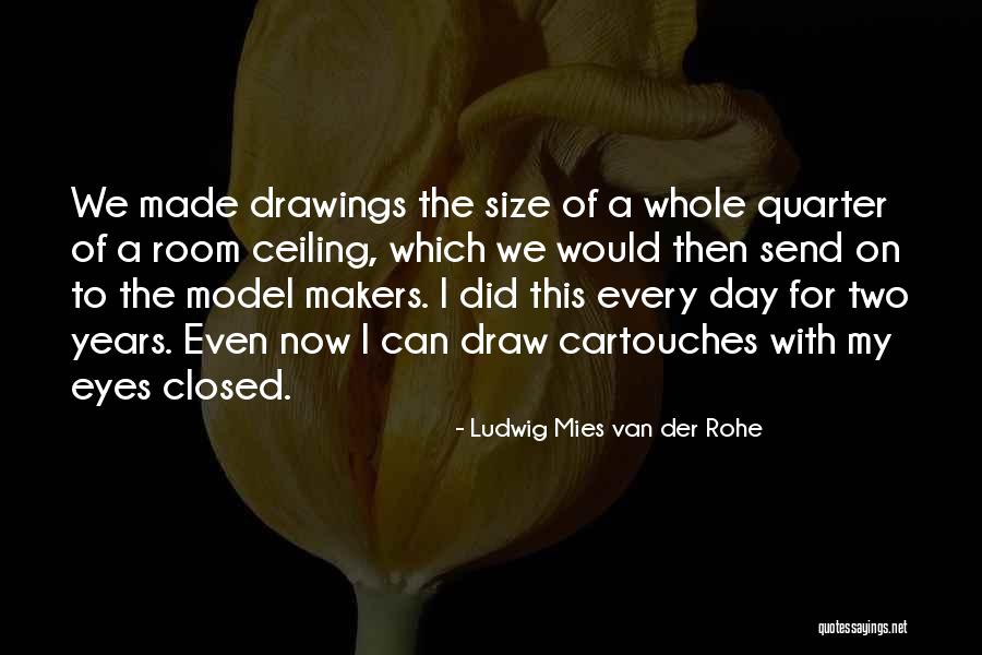 Rohe Quotes By Ludwig Mies Van Der Rohe Rohe Quotes By Ludwig Mies Van Der Rohe