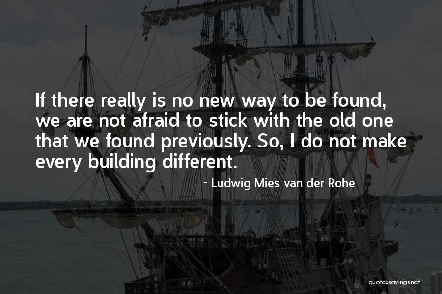 Rohe Quotes By Ludwig Mies Van Der Rohe Rohe Quotes By Ludwig Mies Van Der Rohe