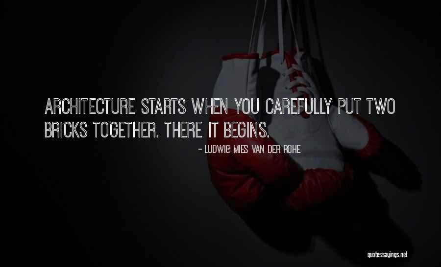 Rohe Quotes By Ludwig Mies Van Der Rohe Rohe Quotes By Ludwig Mies Van Der Rohe